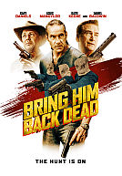 Bring Him Back Dead