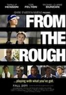 From the Rough
