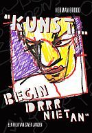 Kunst... Begin drrr niet an