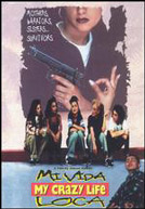 Mi Vida Loca - My Crazy Life