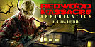 Redwood Massacre : Annihilation