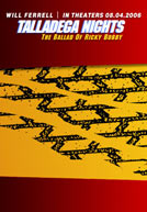 Talladega Nights : The Ballad Of Ricky Bobby