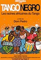 Tango Negro : The African Roots of Tango