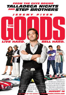 The Goods : Live Hard Sell Hard