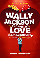 Wally Jackson and the Probability of Love and Car Accidents poster