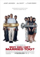 Why Did I Get Married Too ?