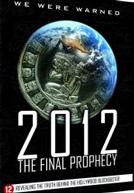 2012 : The Final Prophecy
