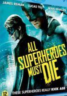 All Superheroes Must Die