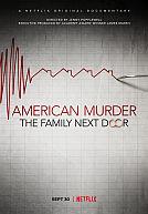 American Murder : The Family Next Door