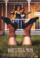 Don't Tell Mom The Babysitter's Dead