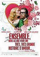 Ensemble nous allons vivre une très très grande histoire d'amour