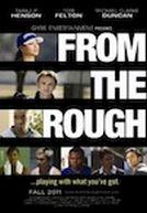 From the Rough