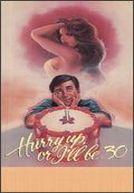 Hurry Up, Or I'll Be 30