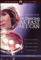 I'm Dancing As Fast As I Can