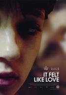 It Felt Like Love
