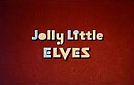 Jolly Little Elves