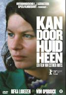 Kan Door Huid Heen