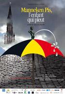 Manneken Pis : L'enfant qui Pleut