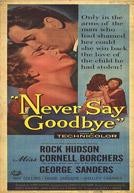 Never Say Goodbye poster