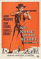 No Name on the Bullet poster