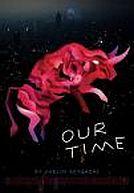 Nuestro tiempo (US : Our Time)