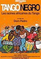 Tango Negro : The African Roots of Tango