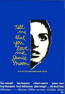 Tell Me That You Love Me, Junie Moon