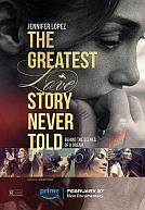 The Greatest Love Story Never Told poster