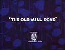 The Old Mill Pond