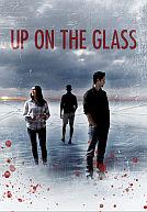 Up on the Glass