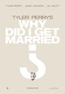 Why Did I Get Married ?