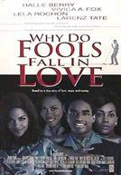 Why Do Fools Fall In Love