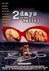 2 days In The Valley