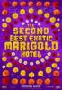 The Second Best Exotic Marigold Hotel