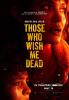 Those Who Wish Me Dead